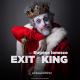 Exit the King - copy