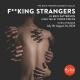 ‘F**king Strangers’